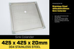Stainless Steel Sink Colander 425 x 425mm
