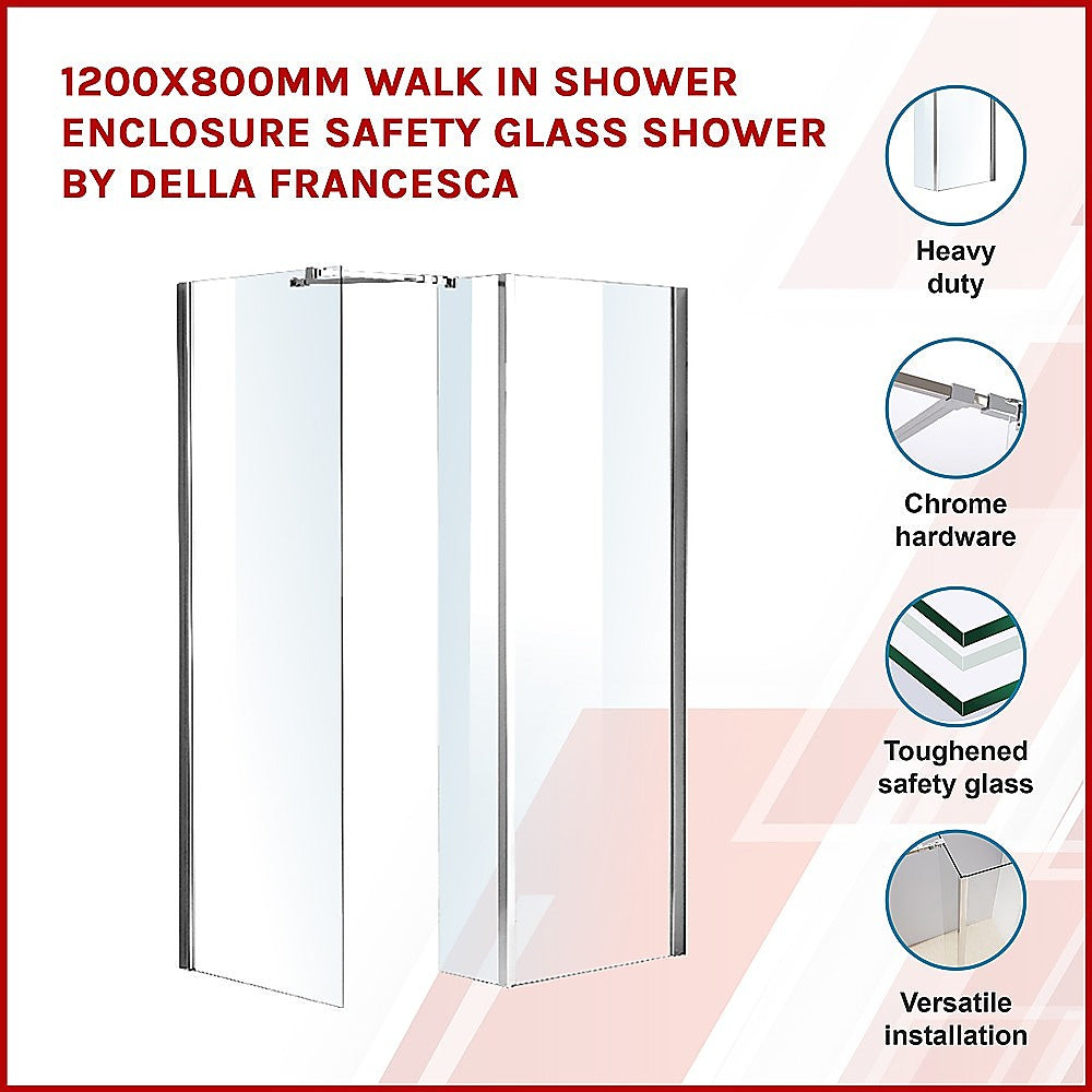 1200x800mm Walk in Shower Enclosure Safety Glass Shower By Della Francesca - Melbourne Home & Living