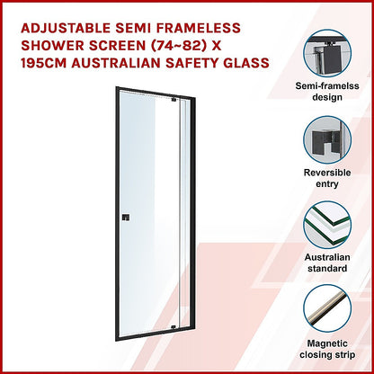 Adjustable Semi Frameless Shower Screen (74~82) X 195Cm Australian Safety Glass