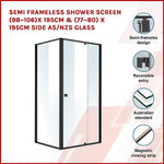 Semi Frameless Shower Screen (98~106)X 195Cm & (77~80)X 195Cm Side As/Nzs Glass